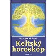 Keltský horoskop - Bertram Wallrath