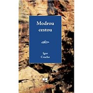 Modrou cestou - Igor Cvacho