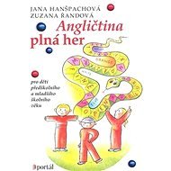 Angličtina plná her: Pro děti předškolního a mladšího  školního věku - Jana Hanšpachová; Zuzana Řandová