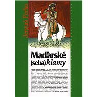 Maďarské sebaklamy - Jerguš Ferko