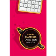 Dobrý proti severáku - Daniel Glattauer