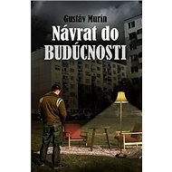 Návrat do budúcnosti - Gustáv Murín