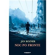 Noc po fronte - Ján Rozner