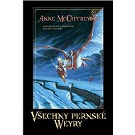 Všechny pernské Weyry - Anne McCaffreyová