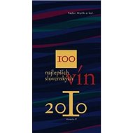100 najlepších slovenských vín 2010 - Fedor Malík