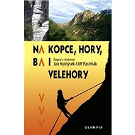 Na kopce, hory, ba i velehory - Jan H@nýsek; Cliff Pastrňák