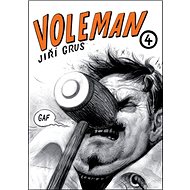 Voleman 4 - Jiři Grus