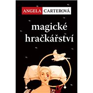 Magické hračkářství - Angela Carterová