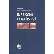 Infekční lékařství - Jiří Beneš