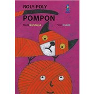 Roly-Poly Pompon - Mária Ďuríčková; Peter Čisárik