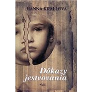 Dôkazy jestvovania - Hanna Krallová