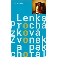 Zvonek a pak chorál - Iva Pekárková; Lenka Procházková