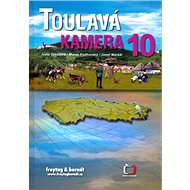 Toulavá kamera 10 - Iveta Toušlová; Marek Podhorský; Josef Maršálek