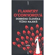 Dobrého člověka těžko najdeš - Flanerry O´Connorová