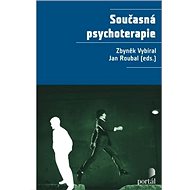 Současná psychoterapie - Zbyněk Vybíral; Jan Roubal