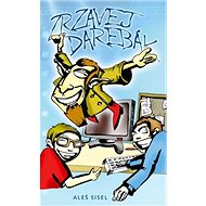 Zrzavej darebák - Aleš Sisel