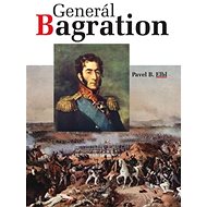 Generál Bagration - Pavel B. Elbl