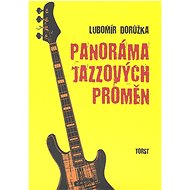 Panoráma jazzových proměn - Lubomír Dorůžka