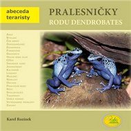 Pralesničky rodu Dendrobates - Karel Rozinek
