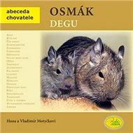 Osmák degu - Hana a Vladimír Motyčkovi