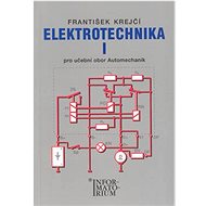 Elektrotechnika I: Pro 2 ročník UO Automechanik - F. Krejčí