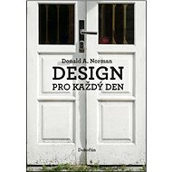Design pro každý den - Donald A. Norman