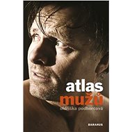 Atlas mužů - Oldřiška Podhorcová