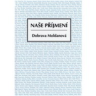 Naše příjmení - Dobrava Moldanová