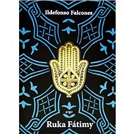 Ruka Fátimy - Ildefonso Falcones