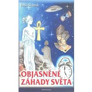 Objasněné záhady světa - Emil Sedmík