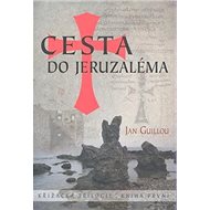 Cesta do Jeruzaléma - Jan Guillou