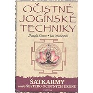 Očistné jogínské techniky - Donald Simon; Ian Makowski