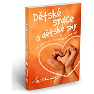 Dětské srdce a dětské sny - Sri Chinmoy