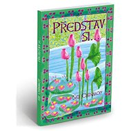 Představ si... - Sri Chinmoy