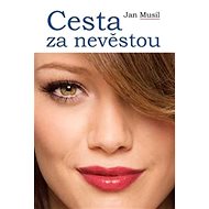 Cesta za nevěstou - Jan Musil