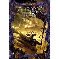 Vykradač hrobů: Kniha III - Tom Lloyd