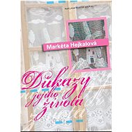 Důkazy jejího života - Markéta Hejkalová