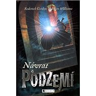 Návrat z podzemí - Brian Williams; Roderick Gordon