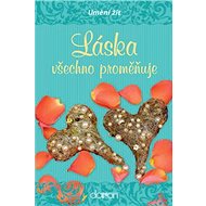 Láska všechno proměňuje - 