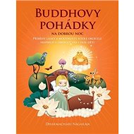 Buddhovy pohádky na dobrou noc - Dharmachari Nagaraja