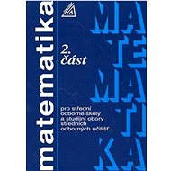 Matematika pro SOŠ a studijní obory SOU 2.část - Oldřich Odvárko