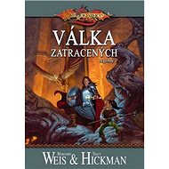 Válka zatracených: Legendy 2 - Tracy Hickman; Margaret Weis