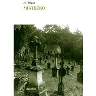 Místečko - Jiří Bigas