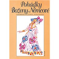 Pohádky Boženy Němcové - Božena Němcová; Karel Svolinský