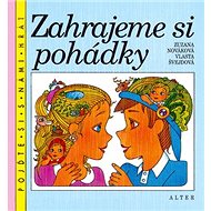 Zahrajeme si pohádky - Z. Nováková; Vlasta Švejdová