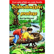Dobrodružství v pralese - Mary Pope Osborne