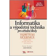 Informatika a výpočetní technika pro SŠ: Teoretická učebnice - 