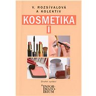 Kosmetika I: Pro 1. ročník UO Kosmetička - Věra Rozsívalová