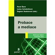 Probace a mediace - Pavel Štern; Lenka Ouředníčková; Dagmar Doubravová