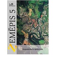 Zeměpis 5 Hospodářství a společnost - 
